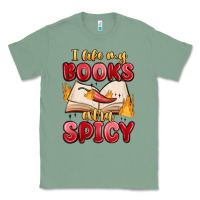 Sage i like my books extra spicy Classic Tee - MaliasSmallBusiness