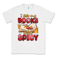 White i like my books extra spicy Classic Tee - MaliasSmallBusiness