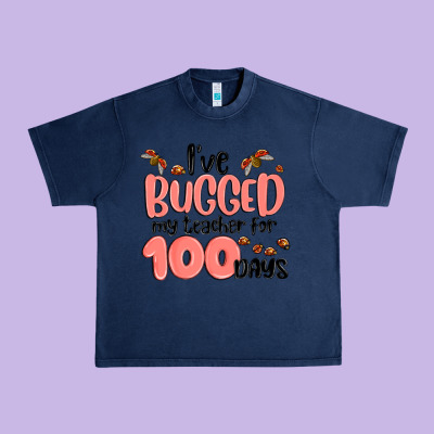I Have Bugged My Teacher For 100 Days Urban Heavy Tee Designed By Maliassmallbusiness