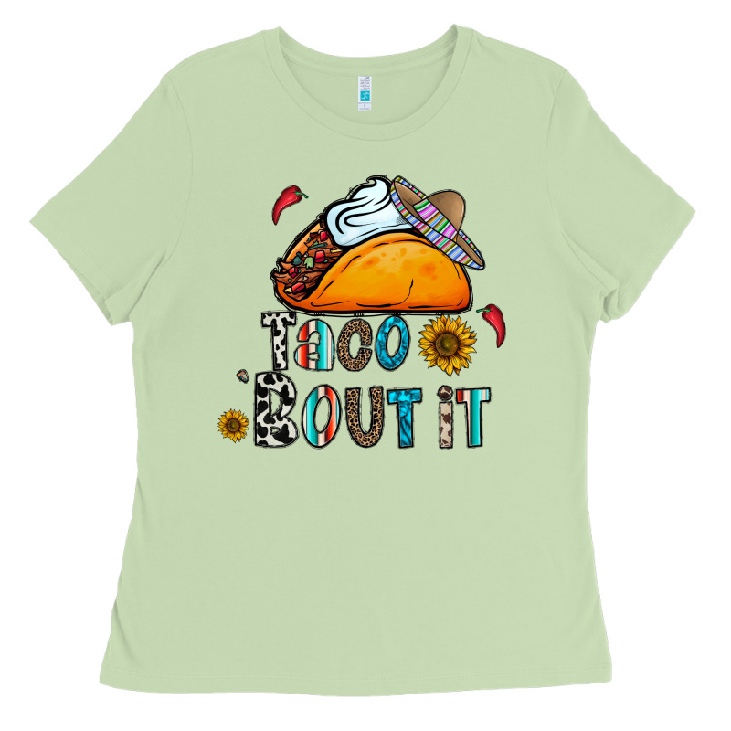 Taco Bout It Ladies Tee by CowhideDigitalArt | Teevron