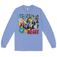 Colony Blue teaching is a work of heart Long Sleeve Tee - NancyCooperArtShop