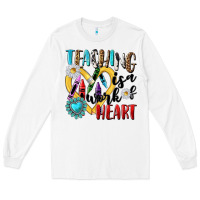 White teaching is a work of heart Long Sleeve Tee - NancyCooperArtShop