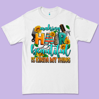 Making Hair Beautiful Is Kinda My Thing Premium Tee Designed By Adodesignshop