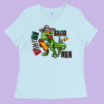 Taco Saurus Rex Ladies Tee Designed By Cowhidedigitalart