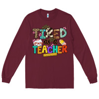 Burgundy tired as a teacher Long Sleeve Tee - NancyCooperArtShop