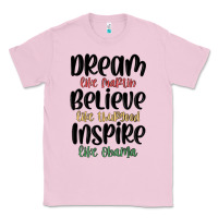 Bubblegum Pink dream like martin believe like thurgood inspire li Classic Tee - MaliasSmallBusiness