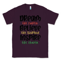 Plum dream like martin believe like thurgood inspire li Classic Tee - MaliasSmallBusiness