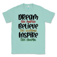Seafoam dream like martin believe like thurgood inspire li Classic Tee - MaliasSmallBusiness