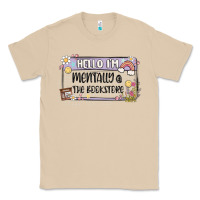 Mushroom hello im mentally at the bookstore Classic Tee - MaliasSmallBusiness