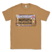 Toasted Coconut hello im mentally at the bookstore Classic Tee - MaliasSmallBusiness