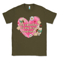 Army Green my valentine is my look boyfriend Classic Tee - MaliasSmallBusiness