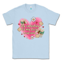 Dusty Blue my valentine is my look boyfriend Classic Tee - MaliasSmallBusiness