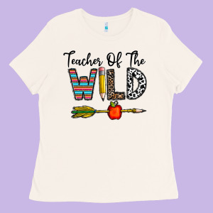 Teacher Of The Wild Ladies Tee Designed By Cowhidedigitalart