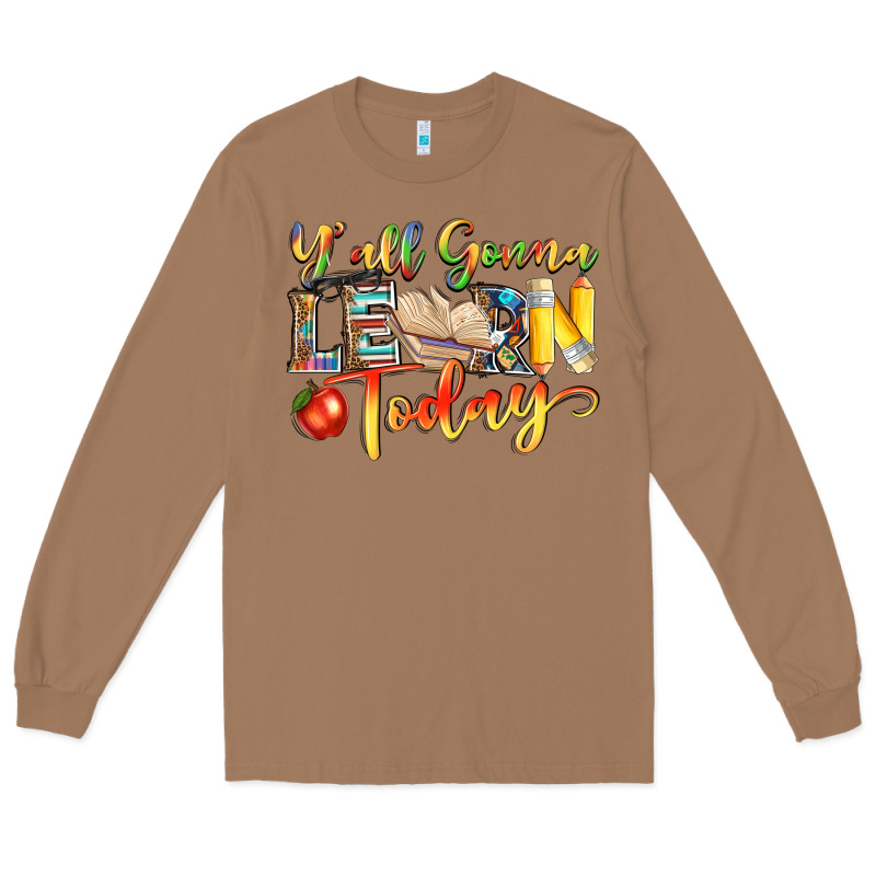 Yall Gonna Learn Today Long Sleeve Tee by NancyCooperArtShop | Teevron