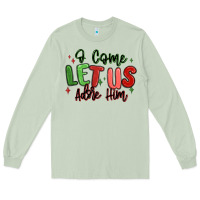 Matcha o come let us adore him christmas Long Sleeve Tee - MaliasSmallBusiness