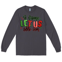 Smoke o come let us adore him christmas Long Sleeve Tee - MaliasSmallBusiness