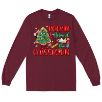 Burgundy rockin around the clasroom teacher Long Sleeve Tee - MaliasSmallBusiness