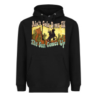 Black Ain't goin down til the sun comes up Cowboy Heavyweight Hoodie - HowdyJamesFarm
