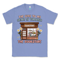 Colony Blue the way to my heart is through the bookstore Classic Tee - MaliasSmallBusiness