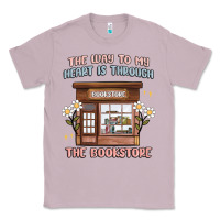 Lilac the way to my heart is through the bookstore Classic Tee - MaliasSmallBusiness