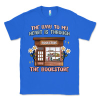 True Royal the way to my heart is through the bookstore Classic Tee - MaliasSmallBusiness