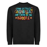 Black some of yalls cornbread aint done in the middle Heavyweight Sweatshirt - NancyCooperArtShop