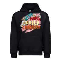Black Weird moms build character Mother's Day Urban Hoodie - FaDigitalArtStudio