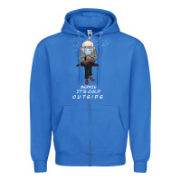 True Royal Bernie it' could outside Zipper Hoodie - Bettercallsaul