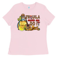 Bubblegum Pink tequila made me do it Ladies Tee - RanaPortraitStore