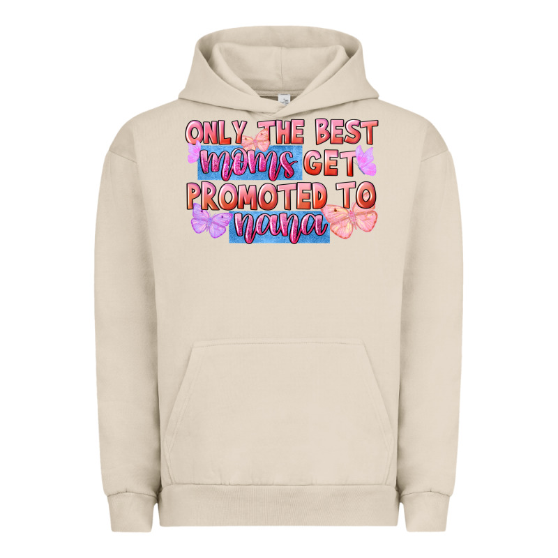 Only The Best Moms Get Promoted To Nana Urban Hoodie by FaDigitalArtStudio | Teevron