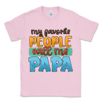 Bubblegum Pink my favorite people call me papa Classic Tee - JahusDesignShop
