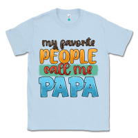 Dusty Blue my favorite people call me papa Classic Tee - JahusDesignShop