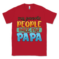 Red my favorite people call me papa Classic Tee - JahusDesignShop