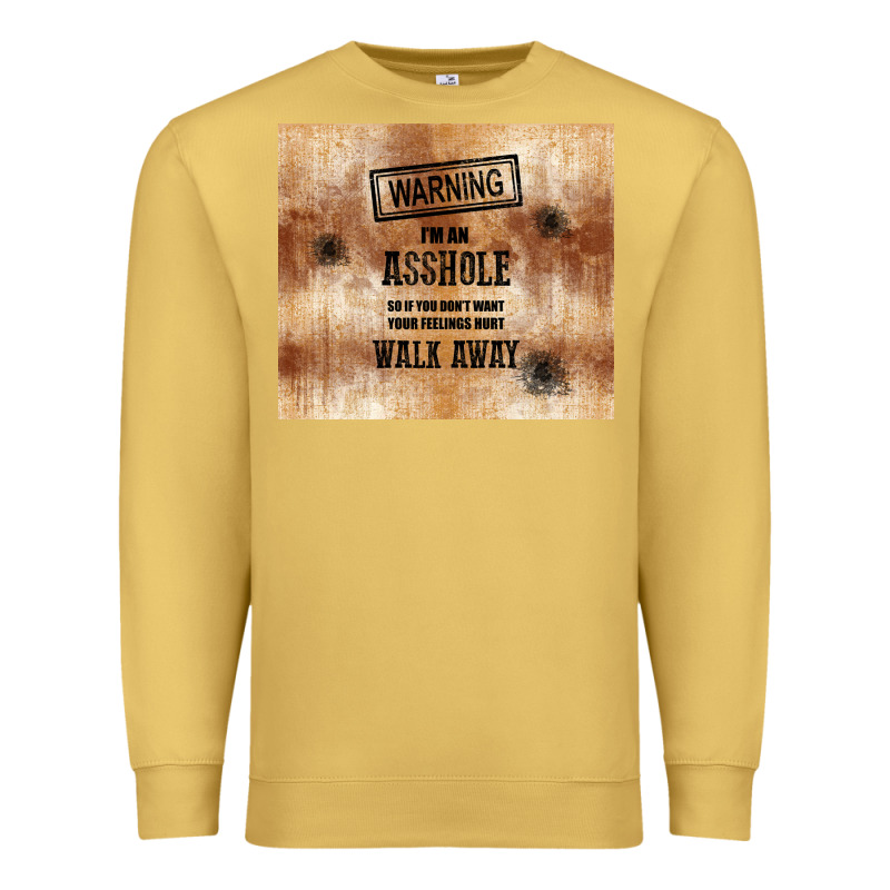 Warning I'm An Asshole With Rusty Background Premium Sweatshirt by TumblerDesignByShophia | Teevron