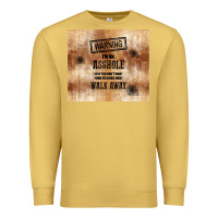 Antique Gold warning i'm an asshole with rusty background Premium Sweatshirt - TumblerDesignByShophia