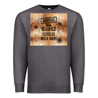 Charcoal Heather warning i'm an asshole with rusty background Premium Sweatshirt - TumblerDesignByShophia