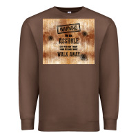 Chestnut warning i'm an asshole with rusty background Premium Sweatshirt - TumblerDesignByShophia