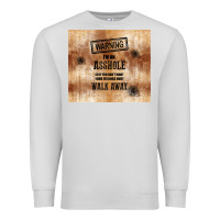 Dove Grey warning i'm an asshole with rusty background Premium Sweatshirt - TumblerDesignByShophia