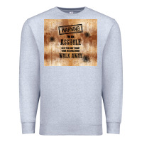 Heather Grey warning i'm an asshole with rusty background Premium Sweatshirt - TumblerDesignByShophia