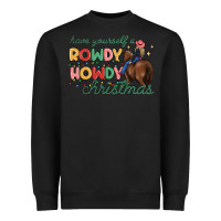 Black have yourself a rowdy howdy christmas Heavyweight Sweatshirt - MaliasSmallBusiness