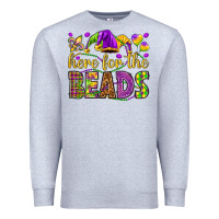 Heather Grey Here for the beads Premium Sweatshirt - HowdyJamesFarm