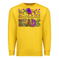 Lemon Here for the beads Premium Sweatshirt - HowdyJamesFarm