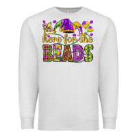 Oatmeal Heather Here for the beads Premium Sweatshirt - HowdyJamesFarm