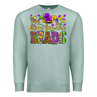 Seafoam Here for the beads Premium Sweatshirt - HowdyJamesFarm