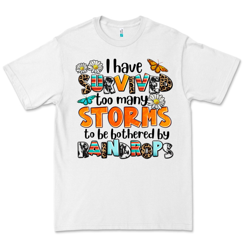 I Have Survived To May Storms To Be Bothered By Ra Premium Tee by AdoDesignShop | Teevron