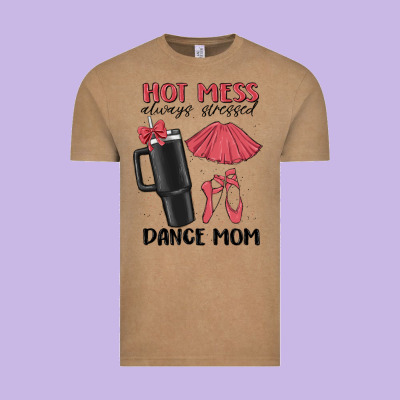 Hot Mess Always Stressed Dance Mom Vintage Tee Designed By Maliassmallbusiness