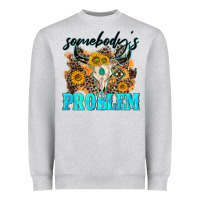 Heather Grey somebodys problem Heavyweight Sweatshirt - NancyCooperArtShop