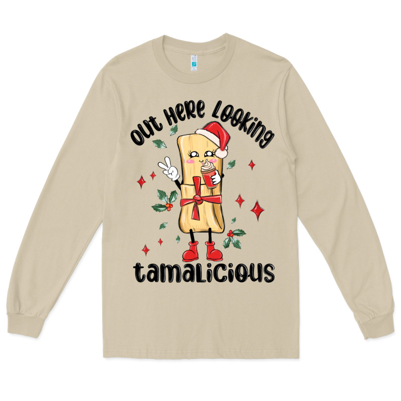 Out Here Looking Tamalicious Christmas Tamale Long Sleeve Tee by MaliasSmallBusiness | Teevron