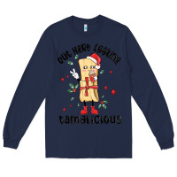 Navy out here looking tamalicious christmas tamale Long Sleeve Tee - MaliasSmallBusiness