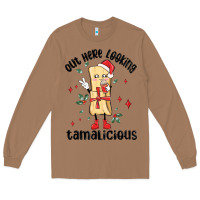 Toasted Coconut out here looking tamalicious christmas tamale Long Sleeve Tee - MaliasSmallBusiness